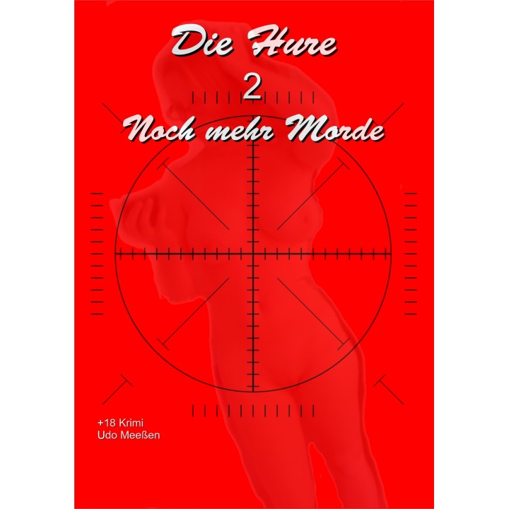 Die Hure - 2 - Noch mehr Morde